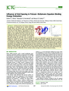 Article pubs.acs.org/JCTC Inﬂuence of Grid Spacing in Poisson−Boltzmann Equation Binding Energy Estimation Robert C. Harris,‡ Alexander H. Boschitsch,§ and Marcia O. Fenley*,†