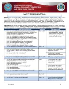DoD Sexual Assault Prevention and Response Office  SAFETY ASSESSMENT TOOL Purpose: This tool may be used to assist first-responders when deciding whether a sexual assault survivor is likely to be in imminent danger (i.e.