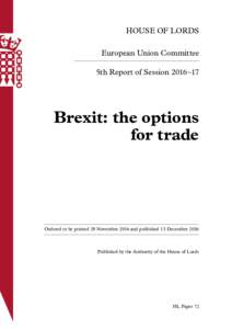 HOUSE OF LORDS European Union Committee 5th Report of Session 2016–17 Brexit: the options for trade