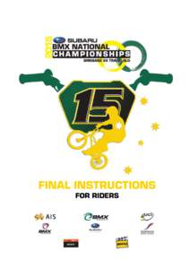 FINAL INSTRUCTIONS FOR RIDERS Brisbane SX Track, Sleeman Sports Complex, 1763 Old Cleveland Road, Chandler QLD 4155 Tuesday, April 28 – Sunday, May 3