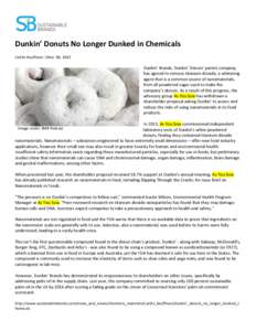    	
   Dunkin’	
  Donuts	
  No	
  Longer	
  Dunked	
  in	
  Chemicals	
   	
  