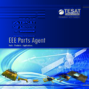 EEE Parts Agent Facts - Products - Applications High technology for the global satellite market ...........................................1..The Motive