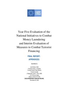 Year Five Evaluation of the National Initiatives to Combat Money Laundering and Interim Evaluation of Measures to Combat Terrorist Financing FINAL REPORT: APPENDICES