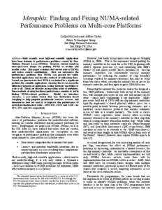 Memphis: Finding and Fixing NUMA-related Performance Problems on Multi-core Platforms Collin McCurdy and Jeffrey Vetter Future Technologies Group Oak Ridge National Laboratory Oak Ridge TN, USA