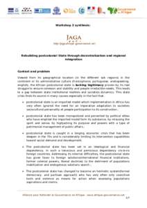Workshop 3 synthesis:  http://jaga.afrique-gouvernance.net Rebuilding postcolonial State through decentralization and regional integration