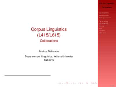 Corpus Linguistics Collocations Collocations Related concepts Defining a collocation