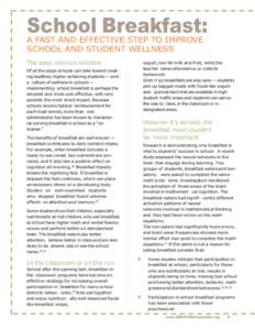 School Breakfast: A FAST AND EFFECTIVE STEP TO IMPROVE SCHOOL AND STUDENT WELLNESS The easy, obvious solution  yogurt, low-fat milk and fruit, while the