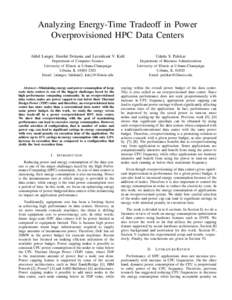 Analyzing Energy-Time Tradeoff in Power Overprovisioned HPC Data Centers Akhil Langer, Harshit Dokania and Laxmikant V. Kal´e Udatta S. Palekar