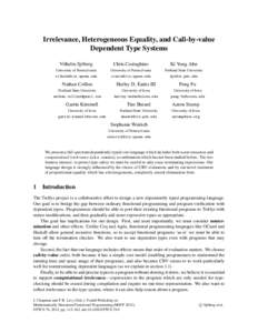 Irrelevance, Heterogeneous Equality, and Call-by-value Dependent Type Systems Vilhelm Sj¨oberg Chris Casinghino