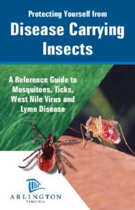 A Reference Guide to Mosquitoes, Ticks, West Nile Virus and Lyme Disease