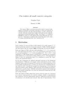 Chu realizes all small concrete categories Vaughan Pratt January 9, 2005 Abstract The category Chu is concretely universal for much of concrete mathematics; in particular it concretely represents or realizes all categori
