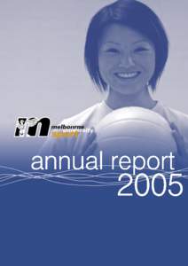 Another extremely successful year in 2005 for all aspects of sport and recreation at the University of Melbourne was overshadowed by the Federal Government’s disastrous decision to ban the compulsory Amenity and Servi