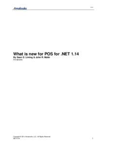 V1.3  What is new for POS for .NET 1.14 By Sean D. Liming & John R. Malin Annabooks