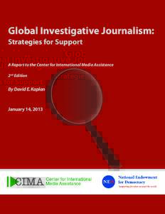 Global Investigative Journalism: Strategies for Support A Report to the Center for International Media Assistance 2nd Edition  By David E. Kaplan