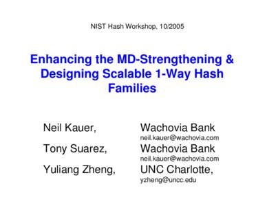 Cryptographic Hash Workshop[removed]Enhancing the MD-Strengthening & Designing Scalable 1-Way Hash Families