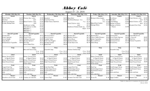 Abbey Café August, 2016 Monday 15th (Day 8A) Entrée Baked Turkey Meatloaf