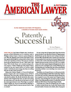 www.americanlawyer.com  January 2011 In the relatively new field of IP litigation, a handful of women have made strides.