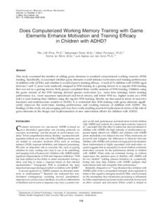 CYBERPSYCHOLOGY, BEHAVIOR, AND SOCIAL NETWORKING Volume 14, Number 3, 2011 ª Mary Ann Liebert, Inc. DOI: cyberDoes Computerized Working Memory Training with Game