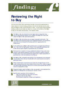 Reviewing the Right to Buy It is now more than thirty years since the sale of council houses became a