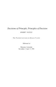 Decisions of Principle, Principles of Decision ROBERT NOZICK T HE T ANNER L ECTURES  ON