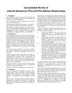 Consolidated Review of Internet Nameserver IPv4 and IPv6 Address Relationships 1. Strengths: The paper presents analysis of server-side IPv6 deployment and provides a new and interesting perspective of the penetration an