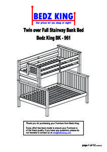 Twin over Full Stairway Bunk Bed Bedz King BK[removed]Thank you for purchasing your Furniture from Bedz King. Every effort has been made to ensure your Furniture is of the finest quality. If you have any questions, please 