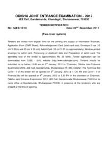 ODISHA JOINT ENTRANCE EXAMINATION – 2012 JEE Cell, Gandamunda, Khandagiri, Bhubaneswar, No: OJEETENDER NOTIFICATION