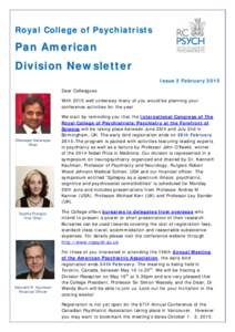 Royal College of Psychiatrists  Pan American Division Newsletter Issue 2 February 2015 Dear Colleagues