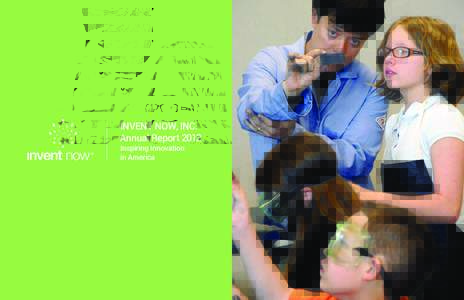 INVENT NOW, INC. Annual Report 2012 Inspiring Innovation in America  Our Thanks to You