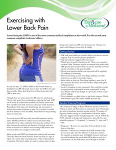 Exercising with Lower Back Pain Lower back pain (LBP) is one of the most common medical complaints in the world. It is the second most common complaint in doctors’ offices. being active improves LBP over the long-term.