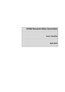 FAHSS Research Ethics Committee Form: Checklist April 2014  FAHSS Research Ethics Committee