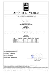 DET NORSKE VERITAS TYPE APPROVAL CERTIFICATE CERTIFICATE NO. AThis is to certify that the Misc. detector with type designation(s)