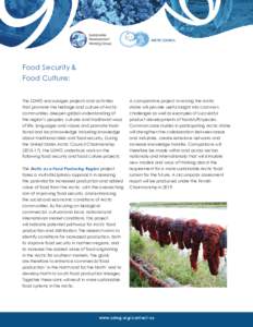Food Security & Food Culture: The SDWG encourages projects and activities that promote the heritage and culture of Arctic  A comparative project involving the Arctic
