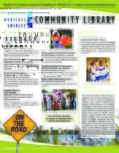 Register for programs in person, by telephone at, or online at www.communitylibrary.org  On the Road This Fall Heritage Day Celebration
