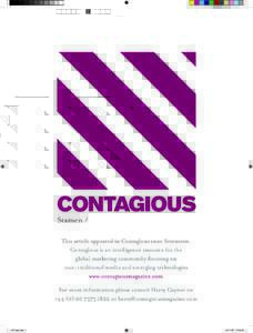 Stamen / This article appeared in Contagous issue Seventen. Contagous is an intelligence resource for the global marketing communiy focusing on non-tradiional media and emergng technologes www.contagiousmagazine.com