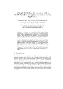 A Simple Public-Key Cryptosystem with a Double Trapdoor Decryption Mechanism and its Applications Emmanuel Bresson1 , Dario Catalano2 , and David Pointcheval2 1