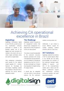 Achieving CA operational excellence in Brazil DigitalSign The Challenge