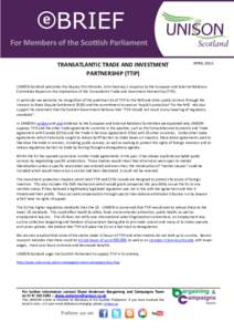 TRANSATLANTIC TRADE AND INVESTMENT PARTNERSHIP (TTIP) APRILUNISON Scotland welcomes the Deputy First Minister, John Swinney’s response to the European and External Relations