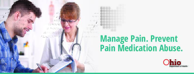 Manage Pain. Prevent Pain Medication Abuse. 