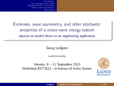 Extremes, wave asymmetry, and other stochastic properties of a ocean wave energy system   aspects on model choice in an engineering application