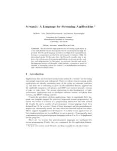 StreamIt: A Language for Streaming Applications William Thies, Michal Karczmarek, and Saman Amarasinghe Laboratory for Computer Science Massachusetts Institute of Technology Cambridge, MA 02139 {thies, karczma, saman}@lc