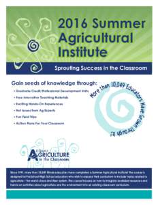 2016 Summer Agricultural Institute Sprouting Success in the Classroom Gain seeds of knowledge through: