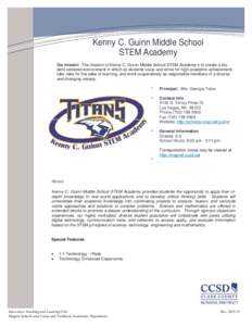 Kenny C. Guinn Middle School STEM Academy Our mission: The mission of Kenny C. Guinn Middle School STEM Academy s to create a student-centered environment in which all students value and strive for high academic achievem