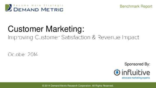 Benchmark Report  Customer Marketing: Sponsored By: