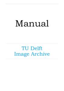 Manual TU Delft Image Archive 2