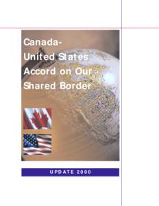 CanadaUnited States Accord on Our Shared Border U P D AT E[removed]