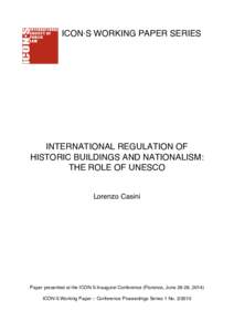 ICON·S WORKING PAPER SERIES  INTERNATIONAL REGULATION OF HISTORIC BUILDINGS AND NATIONALISM: THE ROLE OF UNESCO Lorenzo Casini