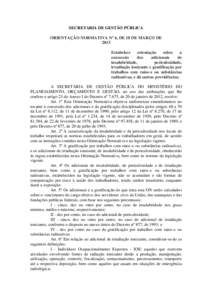 SECRETARIA DE GESTÃO PÚBLICA ORIENTAÇÃO NORMATIVA Nº 6, DE 18 DE MARÇO DE 2013 Estabelece orientação sobre