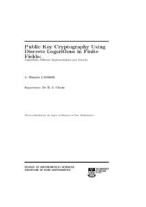 Public Key Cryptography Using Discrete Logarithms in Finite Fields: Algorithms, Efficient Implementation and Attacks  L. Maurits)