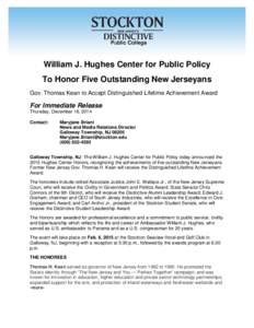William J. Hughes Center for Public Policy To Honor Five Outstanding New Jerseyans Gov. Thomas Kean to Accept Distinguished Lifetime Achievement Award For Immediate Release Thursday, December 18, 2014